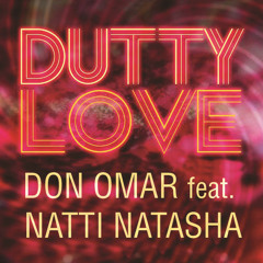 (90 BPM) DON OMAR FT NATTY NATASHA - DUTTY LOVE [IN. SCRATCH - COVER 2] [DJ OSTIM] [JUANKRLOZ CH H]