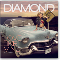Diamond - Love Like Mine (feat. Nikkiya)