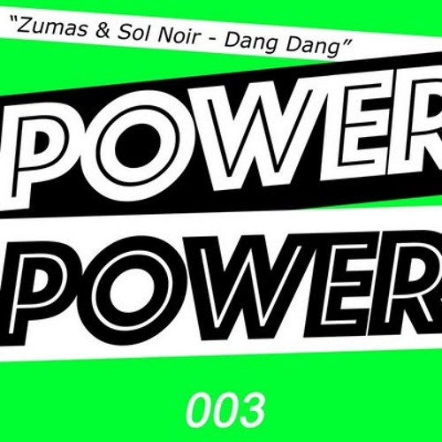 Zumas & Sol Noir - Dang Dang (Original Mix)