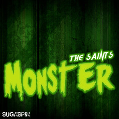 The Saints - Monster (Wolfgang Lohr Remix)
