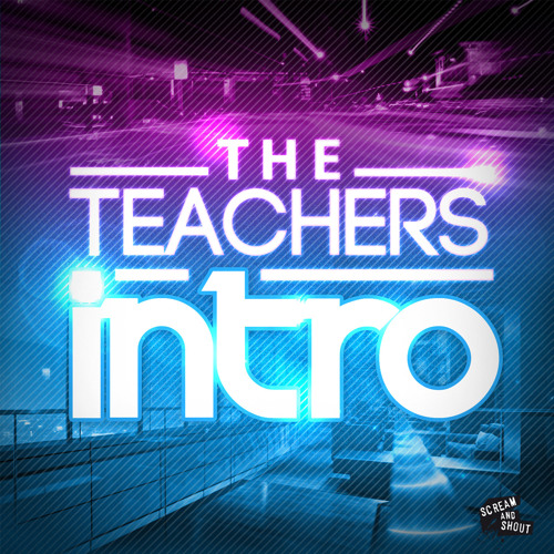 The Teachers - Intro (Radio Edit)