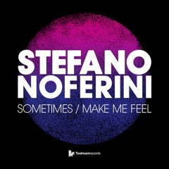 Stefano Noferini - You Make Me Feel (Original Club Mix) [Toolroom Records]