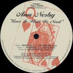 Ann Nesby - Love Is What We Need (Mousse T.'s Love Dub)