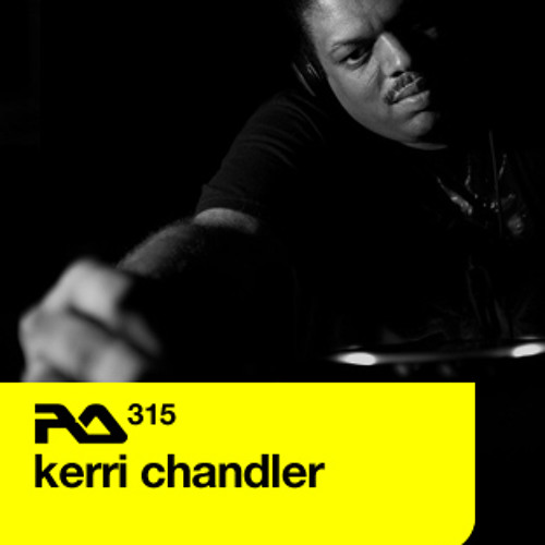 RA.315: Kerri Chandler