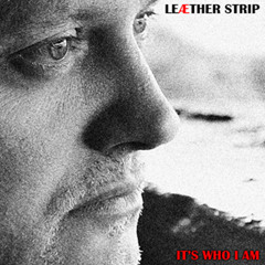 Leæther Strip - It's Who I Am (Bilian Remix) (from Leæther Strip's 'It's Who I Am' single)