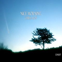 Chris Alot - Nice Morning (original mix) ESSENCE RECORDINGS