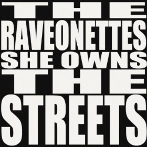 The Raveonettes,  She Owns the Streets