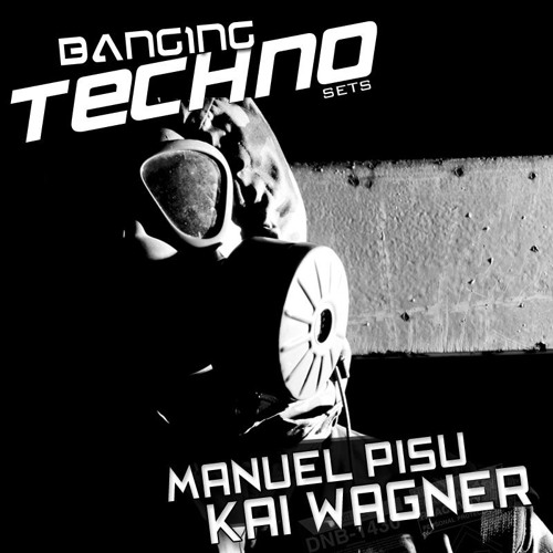 Banging Techno sets :: 034 Manuel Pisu // Kai Wagner