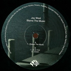 Jay West - Blame The Music (Original Mix)