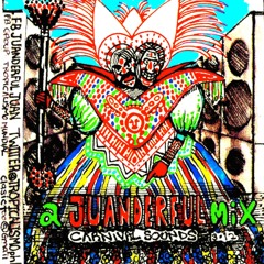 Carnaval Sundae:Worldtown 3-22-12, Juanderful Mix