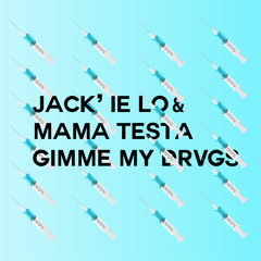 "Gimme_m¥_Drvg$"   Jack' ie Lo & Mama Testa