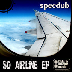 SpecDub - SD Airline (Original) [Out Now on Beatport!!!] www.elektrikdreamsmusic.com