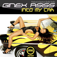 Ginex Asiss - Into My Car