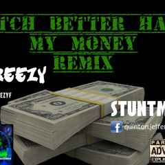 Bitch Better Have My Money remix