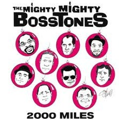 2000 Miles-The Mighty Mighty Bosstones