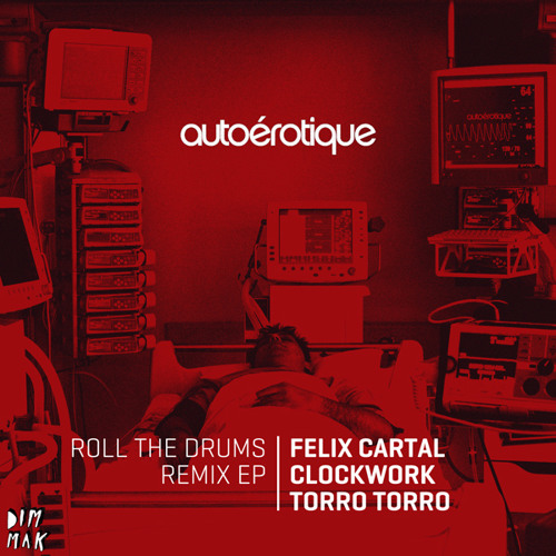 Autoerotique - Roll The Drums (Clockwork Remix) (Teaser)