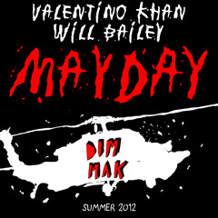 Valentino Khan & Will Bailey - Mayday [DIM MAK] (PREVIEW)