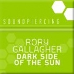 Rory Gallagher - - Dark Side Of The Sun (Original Mix)