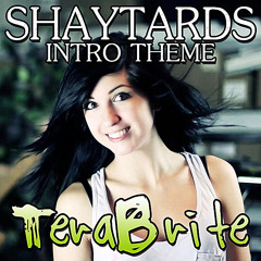 SHAYTARDS Intro Theme Song