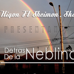 Detras de la Neblina - Hiqon Ft Sheimon & Skape