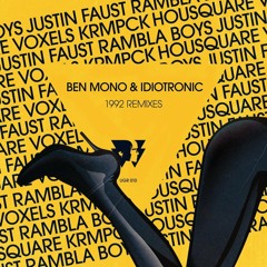 Ben Mono & Idiotronic - 1992 (Justin Faust remix)