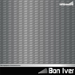 Bon Iver - Blindsided (Myspace Transmissions EP)