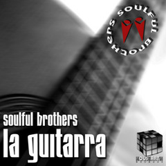 Soulful Brothers - La Guitarra [Aaron Cold's Tribal Iberica Mix]
