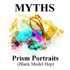 BlackModel vs MYTHS - Prism Portraits