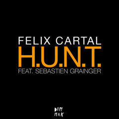 Felix Cartal - H.U.N.T. feat. Sebastien Grainger (JFK Remix)