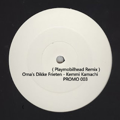 Kemmi Kamachi - Oma's Dikke Frieten (Playmobilhead Remix)