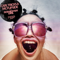 Carl Tricks & MC Flipside - Scenester Girl Radio (320)