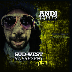 Andi Tablez - Südwest Rapresent Pt1