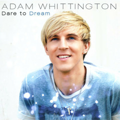 Adam Whittington - Dare to Dream
