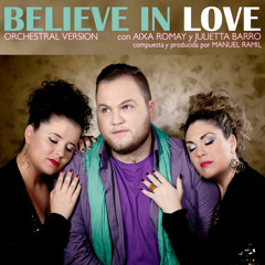 Believe in Love (Orchestral version) con Aixa Romay y Julietta Barro