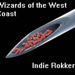Wizards of the West Coast - Indie Rokkers