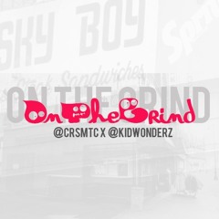 Kid Wonderz x Crismatic - On The Grind (Prod. Freddie Joachim)