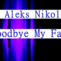 DJ Aleks Nikolov-Goodbye My Fans (Original Mix) [Dark Smile Records]