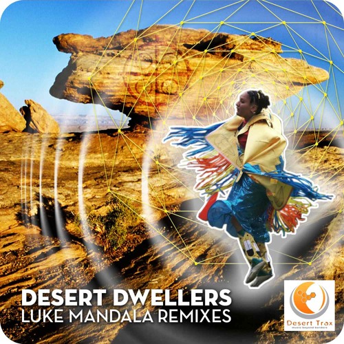Stream Desert Dwellers You Can See Forever (Luke Mandala Remix