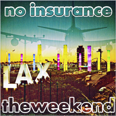 No Insurance - The Weekend (produced by thatkidcalhoun)