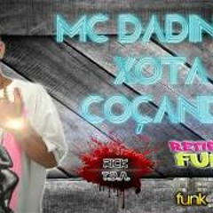 MEGA DO MC DADINHO [ DJS REIZIN , R15 E LUKAS DE SG ]