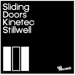 Kinetec & Stillwell - Sliding Doors (Original Mix)