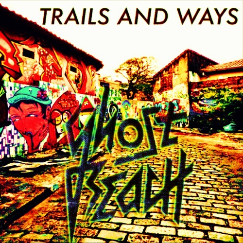 TRAILS AND WAYS - Nunca (Ghost Beach Remix)