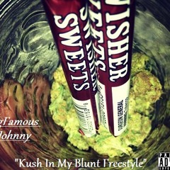 Kush In My Blunt Freestyle featuring Chill Johnny