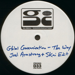 FREE DOWNLOAD: Global Communication - The Way (Joel Armstrong vs Skai Sunset Edit)