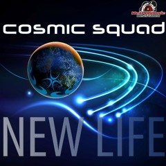 Cosmic Squad - New Life (Gainworx Remix)