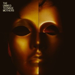 The Unwed Teenage Mothers - Why Does It Have To Be Tonight