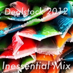 Dealstock 2012 Inessential Mix