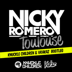Nicky Romero - Toulouse (Knuckle Children & Vrakaz Bootleg)