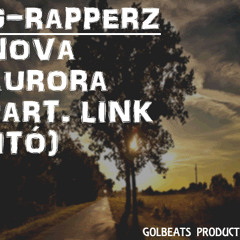 G-Rapperz - Nova Aurora Part. Link [Itó] (GolBeats Pro)
