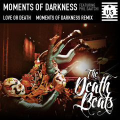 The Death Beats - Moments of Darkness (Featuring Phil Saatchi)